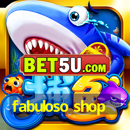 fabuloso shop